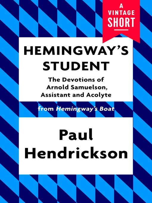 Title details for Hemingway's Student by Paul Hendrickson - Available